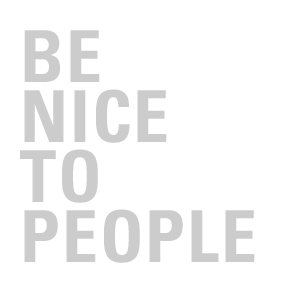 BE NICE TO PEOPLE - www.bntp.de